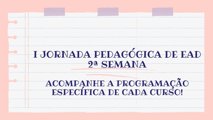 I Jornada Pedagógica de EaD - 2ª Semana