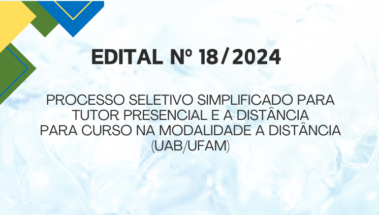 EDITAL Nº 18/2024 PSS PARA TUTOR PRESENCIAL E A DISTÂNCIA